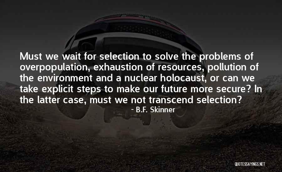 Ylvisaker Pronunciation Quotes By B.F. Skinner Ylvisaker Pronunciation Quotes By B.F. Skinner