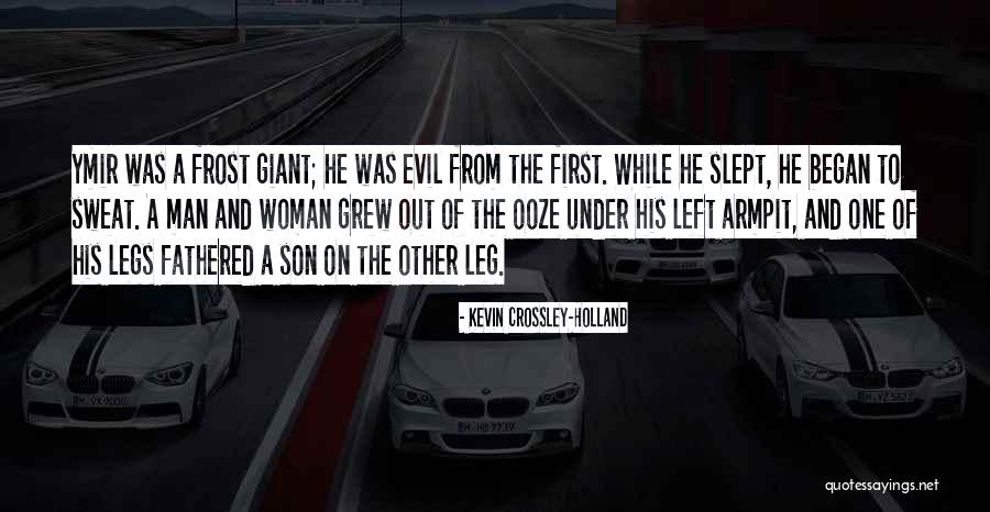Ymir Quotes By Kevin Crossley-Holland Ymir Quotes By Kevin Crossley-Holland