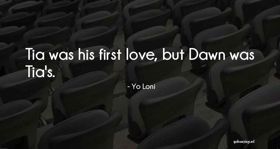 Yo Loni Quotes 1984802 Yo Loni Quotes 1984802
