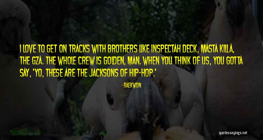 Yo Yo Man Quotes By Raekwon Yo Yo Man Quotes By Raekwon