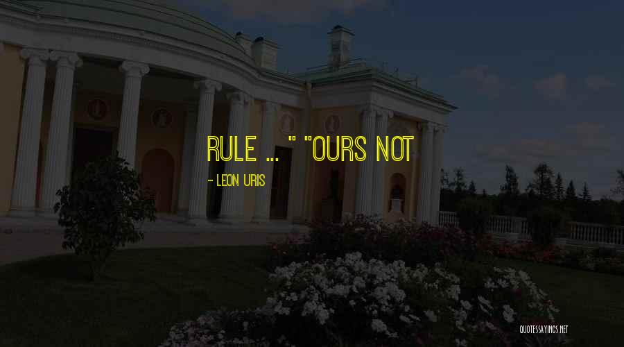 Yoandri Quotes By Leon Uris Yoandri Quotes By Leon Uris