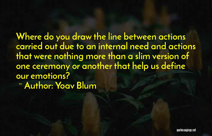 Yoav Blum Quotes 755816