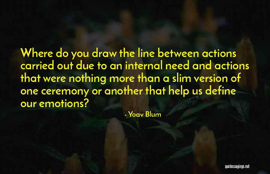 Yoav Blum Quotes 755816