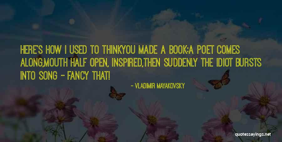 Yobanashi Quotes By Vladimir Mayakovsky Yobanashi Quotes By Vladimir Mayakovsky