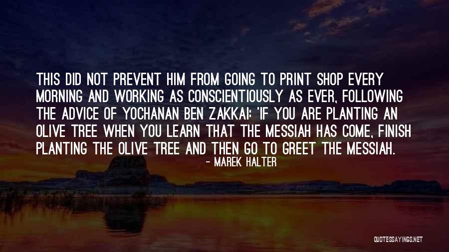 Yochanan Ben Zakkai Quotes By Marek Halter