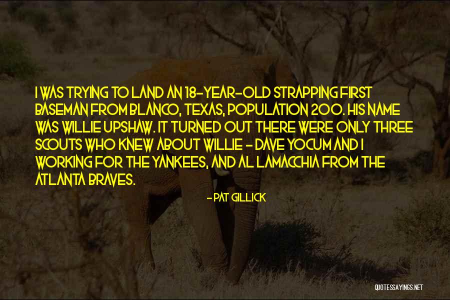 Yocum Quotes By Pat Gillick Yocum Quotes By Pat Gillick