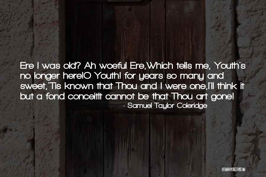 Yod Life Moves On Quotes By Samuel Taylor Coleridge Yod Life Moves On Quotes By Samuel Taylor Coleridge