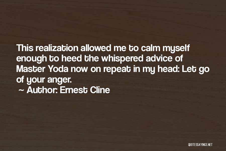 Yoda Master Quotes By Ernest Cline