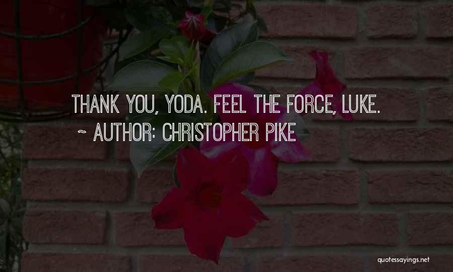Yoda's Quotes By Christopher Pike