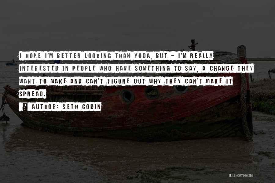 Yoda's Quotes By Seth Godin