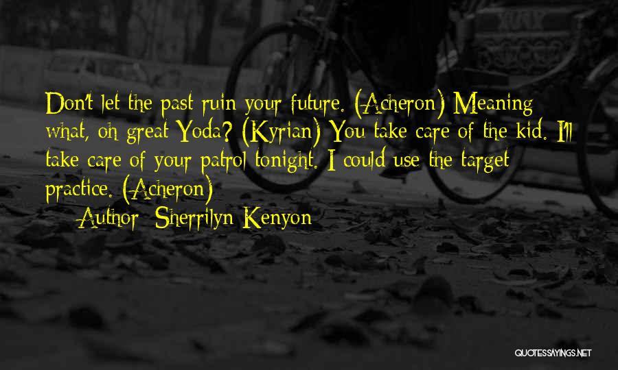 Yoda's Quotes By Sherrilyn Kenyon