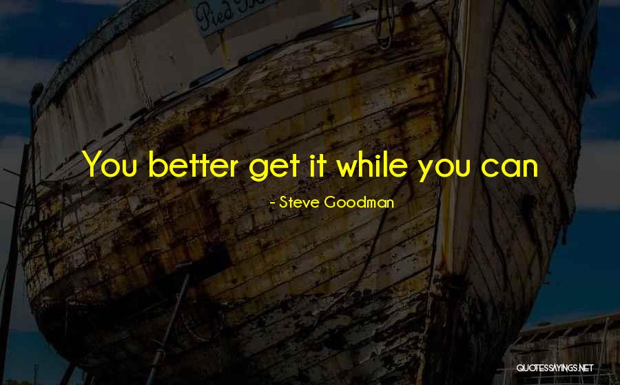 Yodi Molina Quotes By Steve Goodman Yodi Molina Quotes By Steve Goodman
