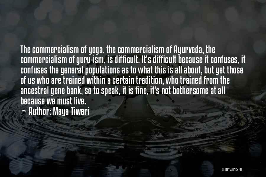 Yoga And Ayurveda Quotes By Maya Tiwari