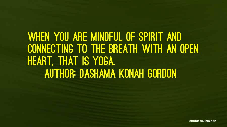 Yoga And Breath Quotes By Dashama Konah Gordon