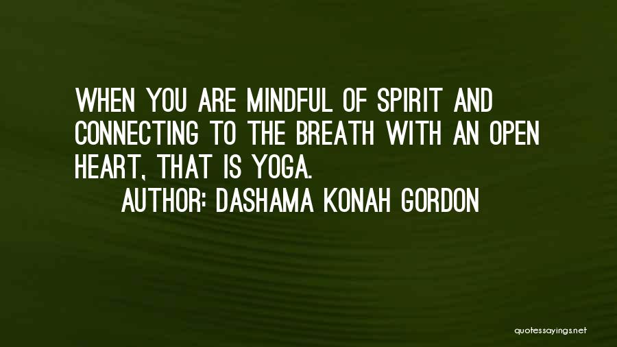 Yoga And Happiness Quotes By Dashama Konah Gordon