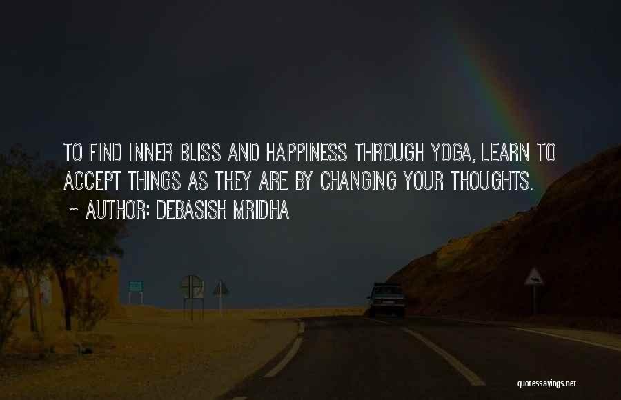 Yoga And Happiness Quotes By Debasish Mridha