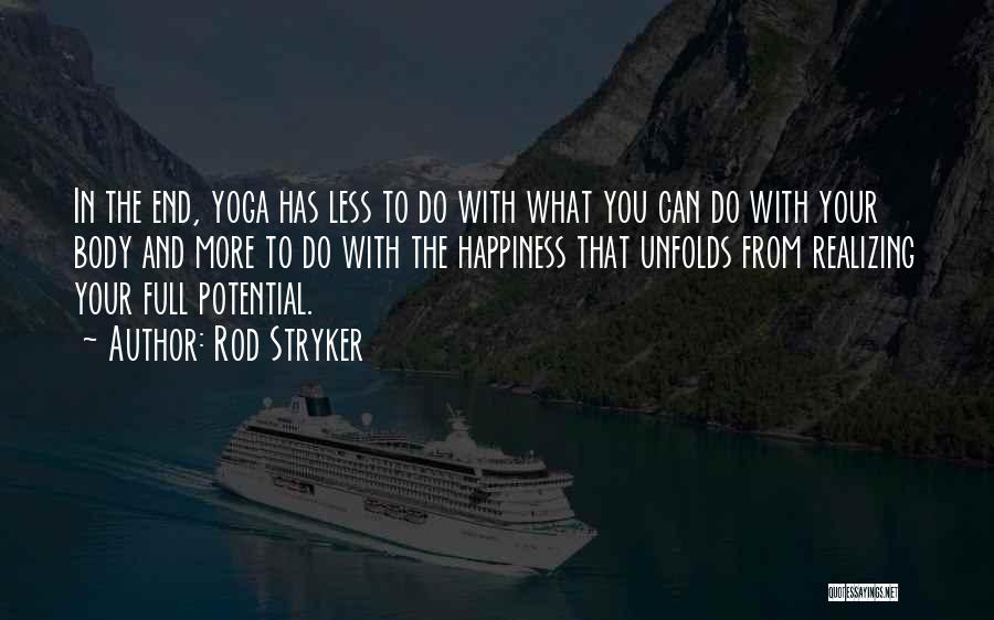 Yoga And Happiness Quotes By Rod Stryker