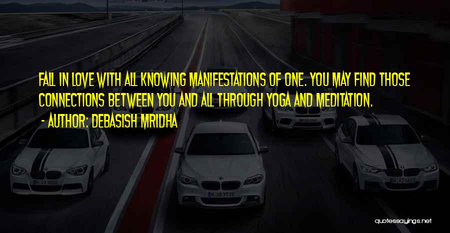 Yoga And Love Quotes By Debasish Mridha