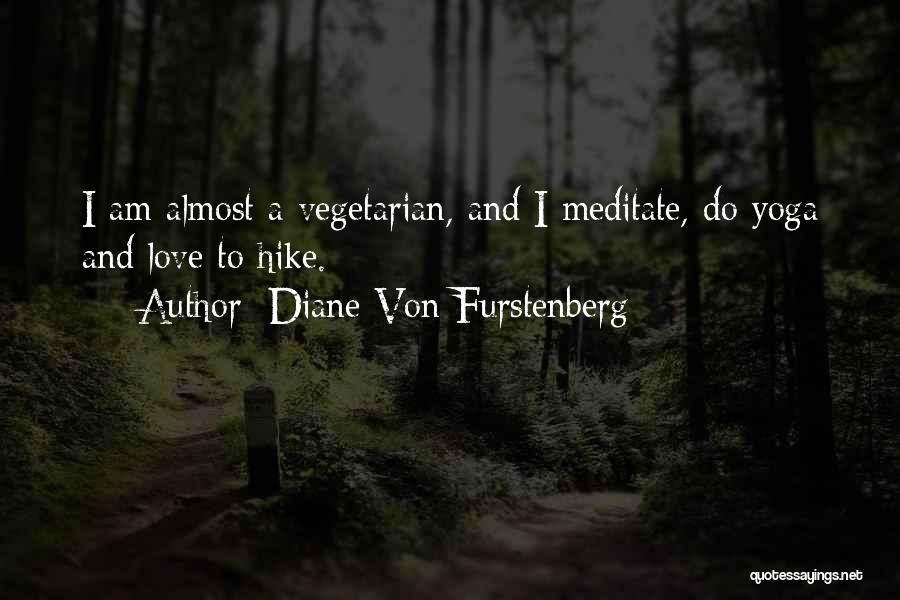 Yoga And Love Quotes By Diane Von Furstenberg