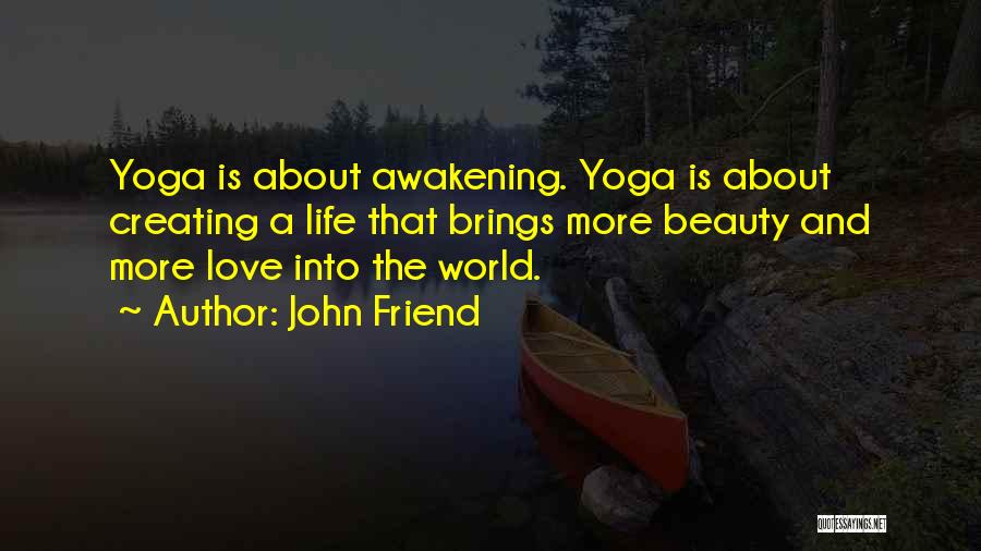 Yoga And Love Quotes By John Friend