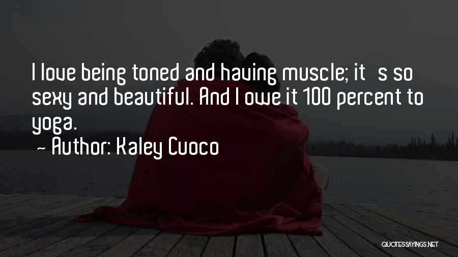 Yoga And Love Quotes By Kaley Cuoco