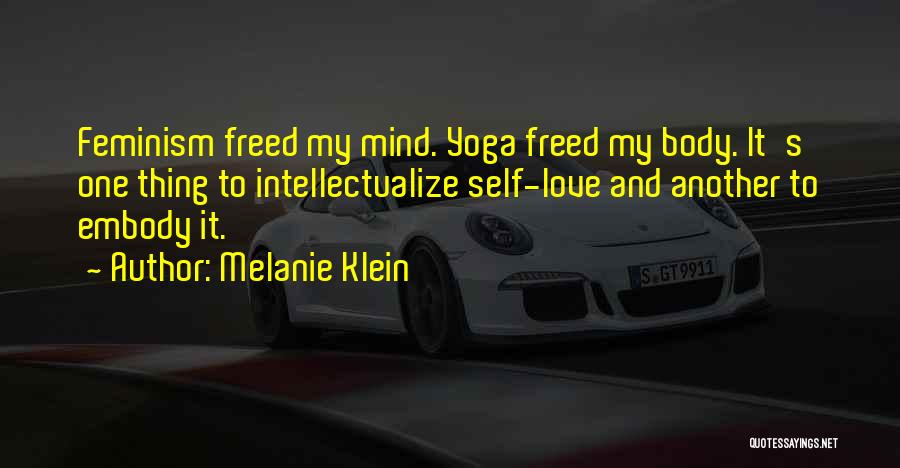 Yoga And Love Quotes By Melanie Klein