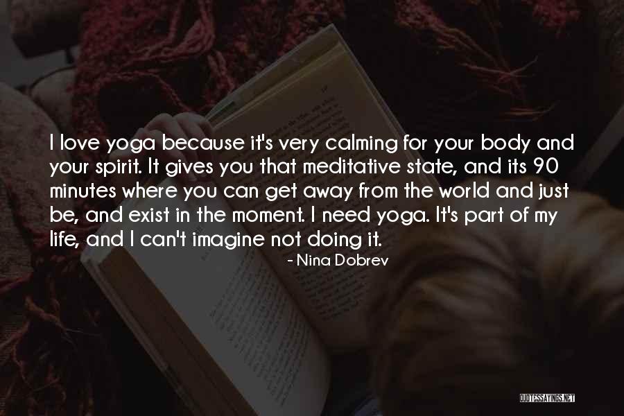 Yoga And Love Quotes By Nina Dobrev