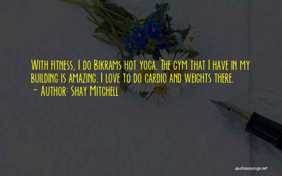 Yoga And Love Quotes By Shay Mitchell