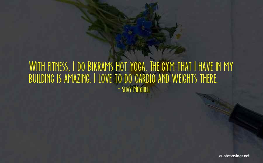 Yoga And Love Quotes By Shay Mitchell