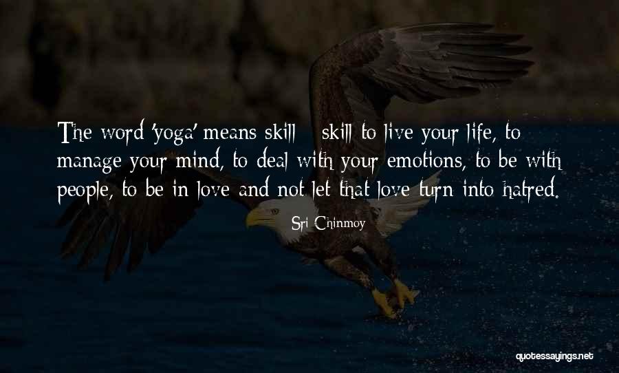 Yoga And Love Quotes By Sri Chinmoy