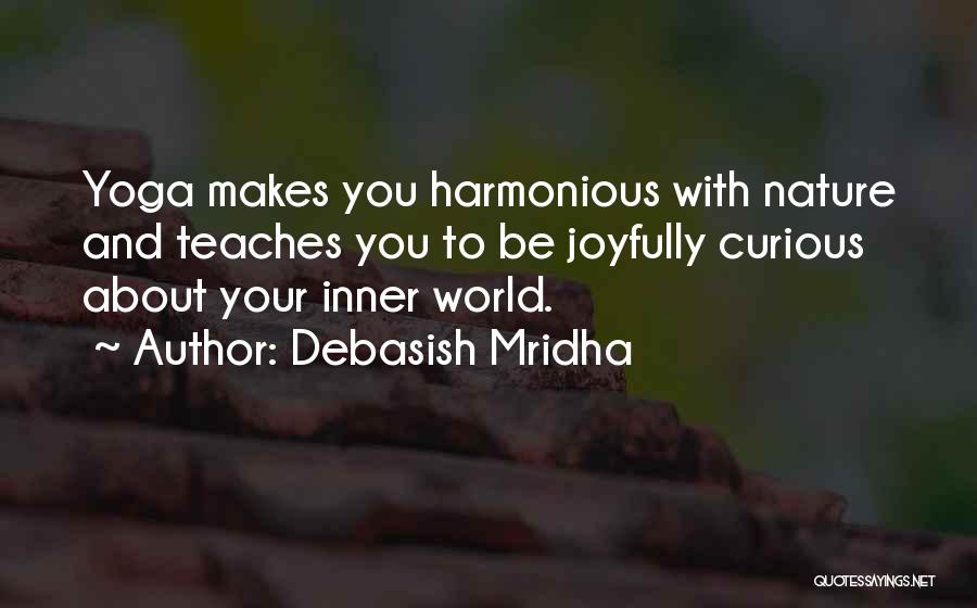 Yoga And Nature Quotes By Debasish Mridha