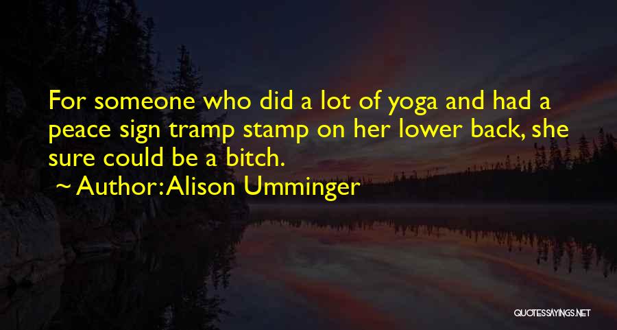 Yoga And Peace Quotes By Alison Umminger