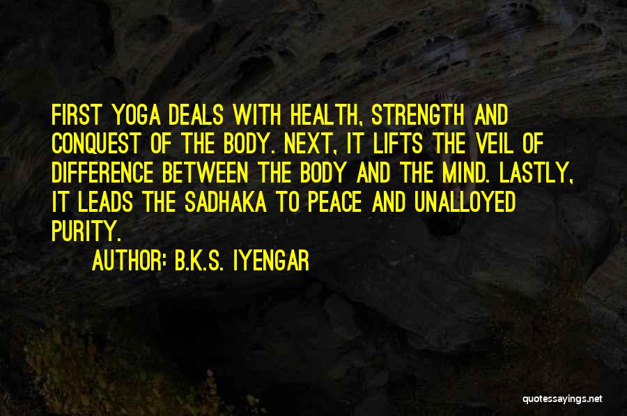 Yoga And Peace Quotes By B.K.S. Iyengar