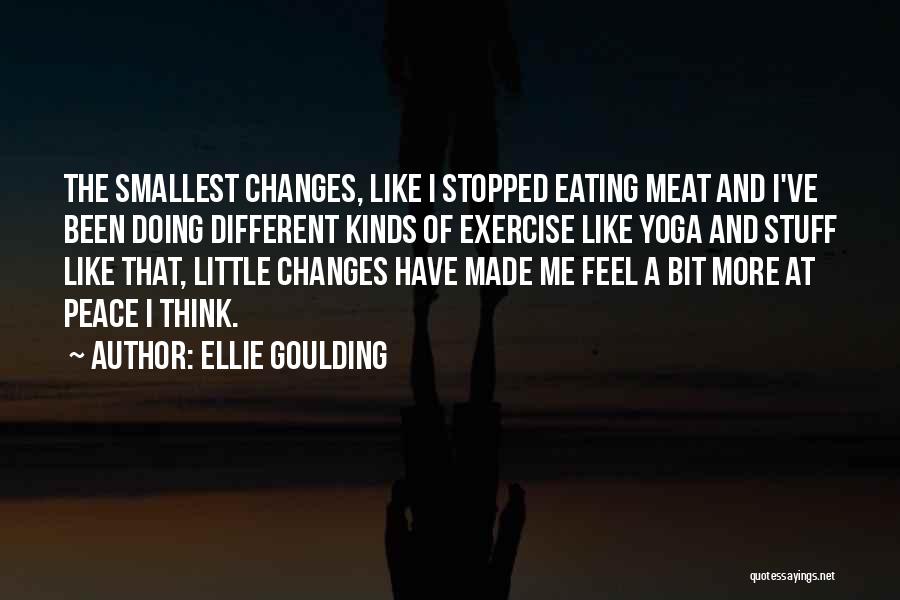 Yoga And Peace Quotes By Ellie Goulding