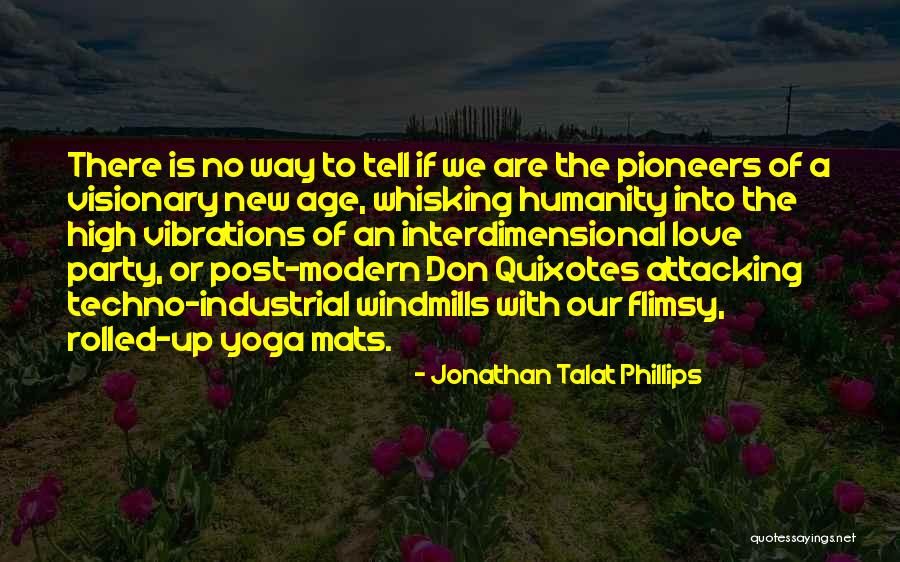 Yoga As Activism Quotes By Jonathan Talat Phillips Yoga As Activism Quotes By Jonathan Talat Phillips