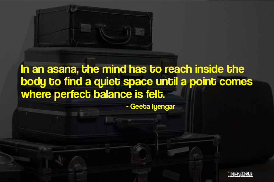 Yoga Asana Quotes By Geeta Iyengar