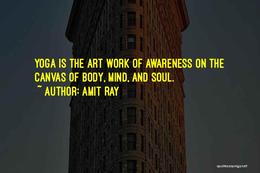 Yoga Body Mind Spirit Quotes By Amit Ray