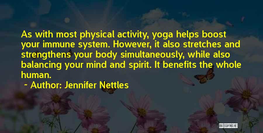 Yoga Body Mind Spirit Quotes By Jennifer Nettles