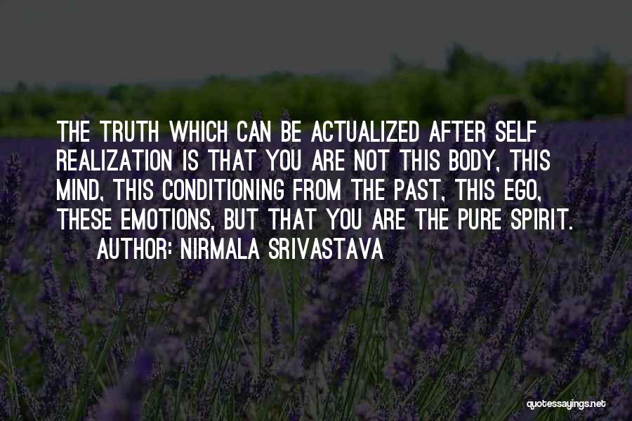 Yoga Body Mind Spirit Quotes By Nirmala Srivastava