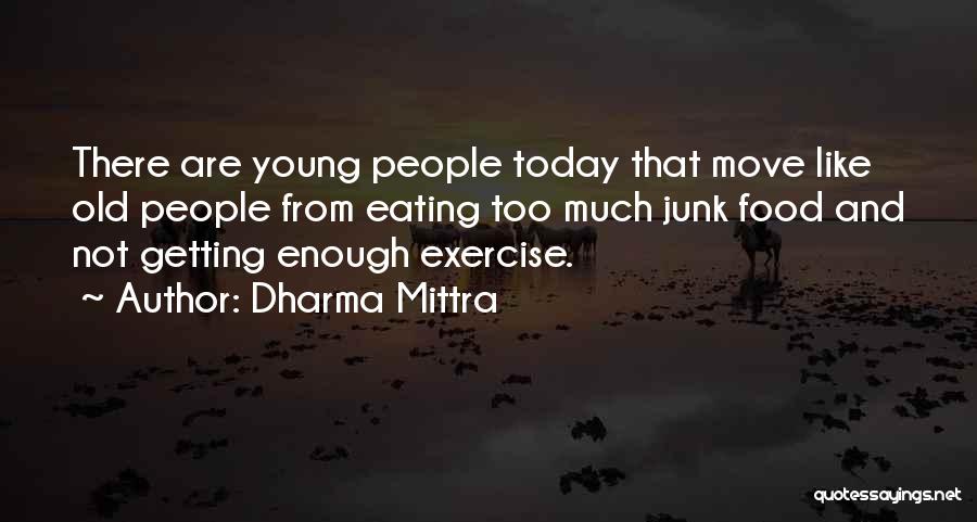 Yoga Exercise Quotes By Dharma Mittra
