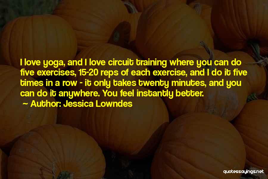 Yoga Exercise Quotes By Jessica Lowndes