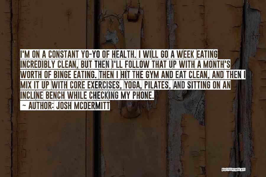 Yoga Exercise Quotes By Josh McDermitt