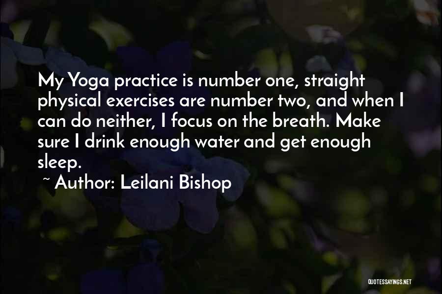 Yoga Exercise Quotes By Leilani Bishop