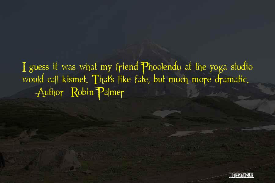 Yoga Funny Quotes By Robin Palmer