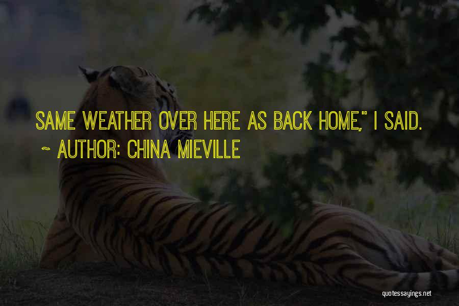 Yoga Heart Openers Quotes By China Mieville