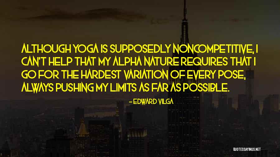 Yoga In Nature Quotes By Edward Vilga Yoga In Nature Quotes By Edward Vilga