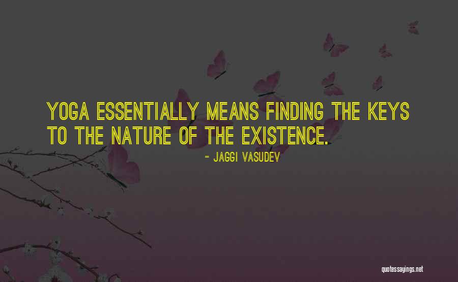 Yoga In Nature Quotes By Jaggi Vasudev Yoga In Nature Quotes By Jaggi Vasudev