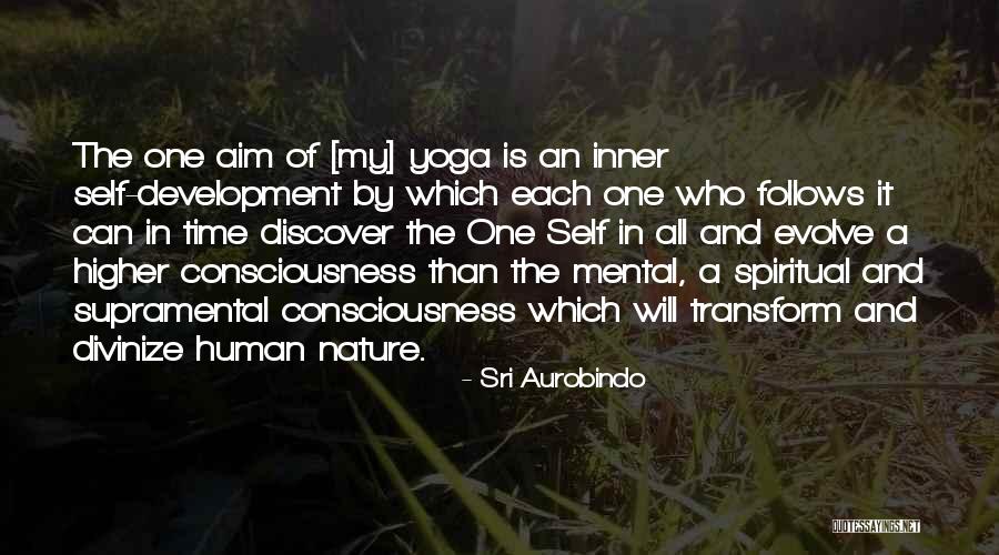 Yoga In Nature Quotes By Sri Aurobindo Yoga In Nature Quotes By Sri Aurobindo