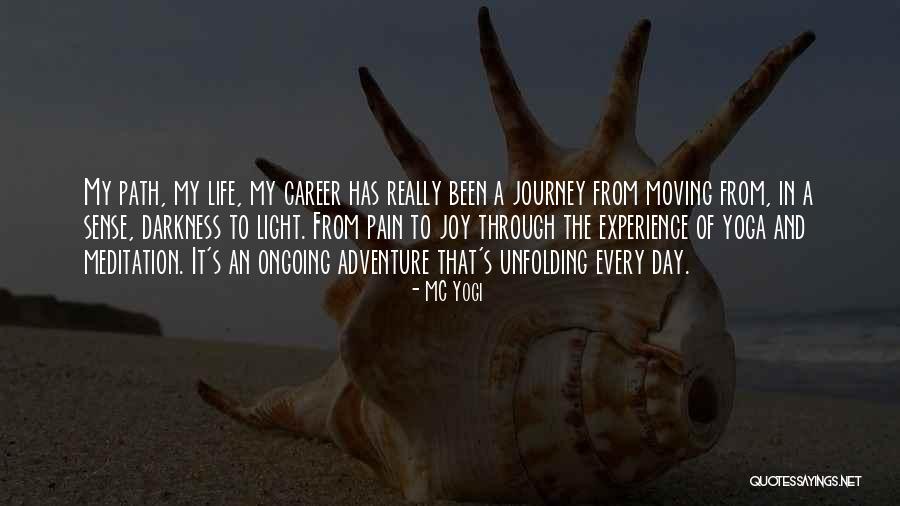 Yoga Is A Journey Quotes By MC Yogi Yoga Is A Journey Quotes By MC Yogi