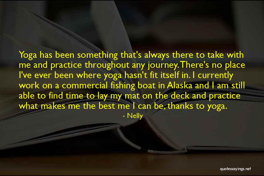 Yoga Is A Journey Quotes By Nelly Yoga Is A Journey Quotes By Nelly